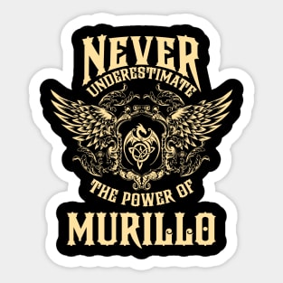 Murillo Name Shirt Murillo Power Never Underestimate Sticker